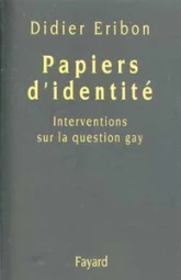 Papiers d'identité : Interventions sur la question gay