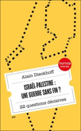 Israël-Palestine : une guerre sans fin?: 25 questions décisives