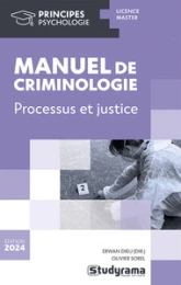 Manuel de criminologie: Processus et justice