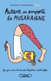 Le journal intime de Cléopâtre Wellington, tome 2 : Autant en emporte la musaraigne