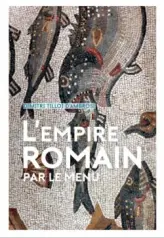 L'Empire Romain...par le Menu