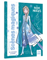 LA REINE DES NEIGES - Scènes magiques  - Disney: 32 coloriages à révéler