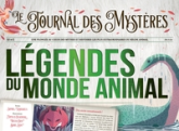 Le journal des mystères : Légendes du monde animal