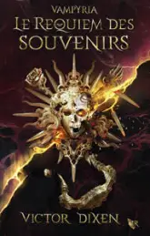 Vampyria, tome 6 : Le Requiem des Souvenirs