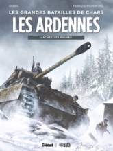 Les Grandes Batailles de chars : Les Ardennes, lâchez les fauves