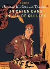 Jérôme K. Jérôme Bloche, tome 19 : Un chien dans un jeu de quilles
