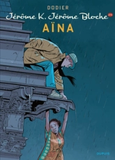 Jérôme K. Jérôme Bloche, Tome 25 : Aïna
