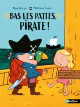 Bas les pattes, pirate ! - Lune Bleue - CP Niveau 3 - Dès 6 ans