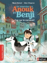 Les aventures d'Anouk et Benji, tome 2 : Cap sur le carnaval !