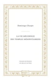 La vie méconnue des temples mésopotamiens