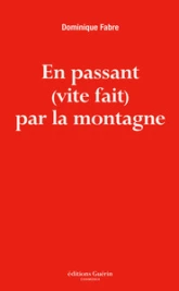 En passant (vite fait) par la montagne