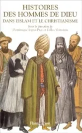 Histoires des hommes de Dieu dans l'islam et le christianisme