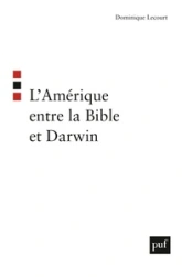 L'Amérique entre la Bible et Darwin : Suivi de Intelligent design : science, morale et politique