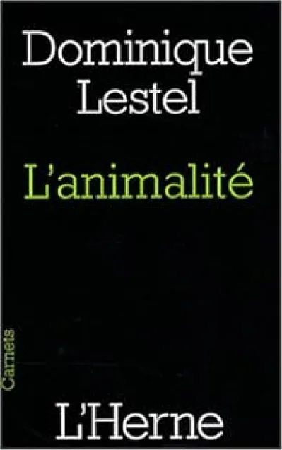 L'animalité : Essai sur le statut de l'humain