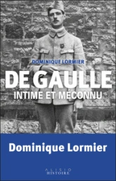 De Gaulle intime et méconnu