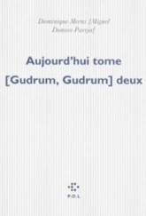 Aujourd'hui tome [Gudrum, Gudrum] deux: Réussites disparatistes