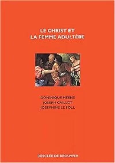 Le Christ et la femme adultère