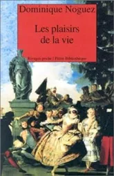 Les plaisirs de la vie