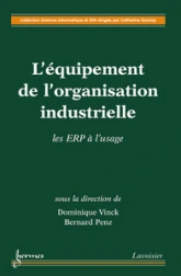 L'équipement de l'organisation industrielle - les ERP à l'usage