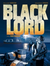 Black Lord, tome 2 : Toxic Warrior