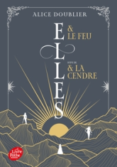 Elles et le feu -suivi de & la cendre