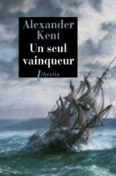Une aventure de Richard Bolitho, tome 19 : Un seul vainqueur