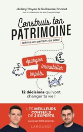 Construis ton patrimoine même en partant de zéro !: 12 décisions qui vont changer ta vie !