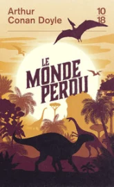 Les exploits du professeur Challenger, tome 1 : Le Monde perdu