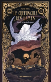 Le crépuscule des Urmes, tome 1 : Le dernier fragment