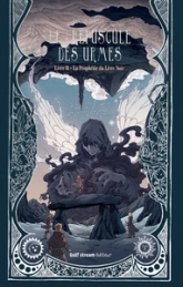 Le crépuscule des Urmes, tome 2 : La prophétie du livre noir