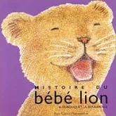 Histoire du bébé lion