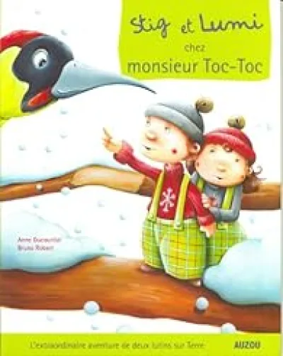 Stig et Lumi chez Monsieur Toc-Toc
