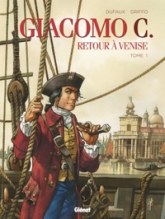 Giacomo C. - Retour à Venise,  tome 1