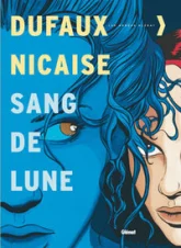 Sang-de-Lune - Intégrale