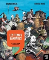 Histoire dessinée de la France, tome 4 : Les temps barbares, De la chute de Rome à Pépin le Bref