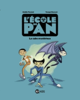 L'école de PAN, tome 1 : Le cube mystérieux