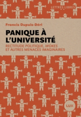 Panique à l'université : Rectitude politique, wokes et autres menaces imaginaires