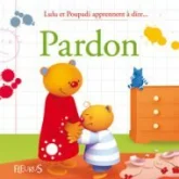 Lulu et poupadi apprennent à dire pardon