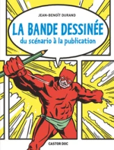 La bande dessinée : Du scénario à la publication