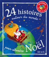24 histoires autour du monde pour attendre Noël