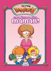Les P'tits diables, H.S. : Ça va être ta fête Maman !