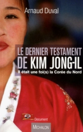 Le dernier testament Kim Jong : Il était une fois la Corée du Nord