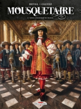 Mousquetaire, tome 3 : Louis-Dieudonné de France
