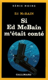 Si Ed McBain m'était conté