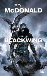 Blackwing, tome 3 : La chute du corbeau