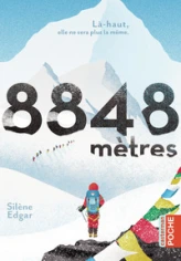 8848 mètres : Là-haut, elle ne sera plus la même