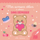 Mes oursons câlins à colorier sans dépasser: avec des contours en relief pailletés !