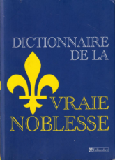 Dictionnaire de la vraie noblesse