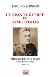 La Grande Guerre en demi-teintes : Mémoires d'un poète anglais sur le Front de la Somme (1916-1918)