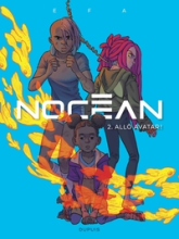 Nocéan, tome 2 : Allô avatar !